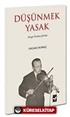 Düşünmek Yasak