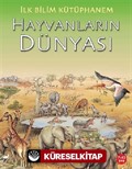 Hayvanların Dünyası / İlk Bilim Kütüphanem