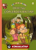 Öfff! Şu Çöplerden Bıktım!