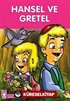 Hansel ve Gretel / Çocuk Klasikleri