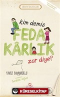 Kim Demiş Fedakarlık Zor Diye / Erdem Hikayeleri