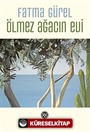 Ölmez Ağacın Evi