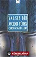 Yalnız Bir Avcıdır Yürek