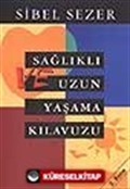 Sağlıklı ve Uzun Yaşama Kılavuzu