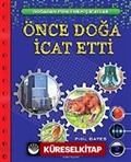 Önce Doğa İcat Etti