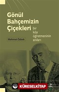 Gönül Bahçemizin Çiçekleri