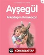 Ayşegül / Arkadaşım Karakaçan