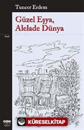 Güzel Eşya, Alelade Dünya