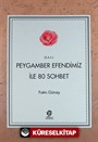 Peygamber Efendimiz ile 80 Sohbet