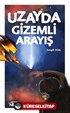 Uzayda Gizemli Arayış