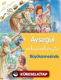 Ayşegül Arkadaşlarıyla Büyükannesinde (Çıkartmalı)