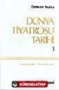 Dünya Tiyatrosu Tarihi 1 Başlangıcında 19. Yüzyıla kadar