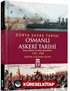 Osmanlı Askeri Tarihi (Kara, Deniz ve Hava Kuvvetleri 1792-1918) / Dünya Savaş Tarihi