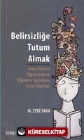 Belirsizliğe Tutum Almak