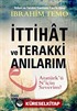 İttihat ve Terakki Anılarım