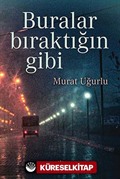 Buralar Bıraktığın Gibi