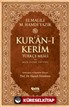 Kur'an-ı Kerim Türkçe Meali ve Muhtasar Tefsiri - Rahle Boy