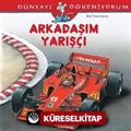 Arkadaşım Yarışçı - Dünyayı Öğreniyorum