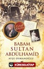 Babam Sultan Abdülhamid