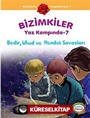 Bedir, Uhud ve Hendek Savaşları / Bizimkiler Yaz Kampında -7