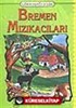 Bremen Mızıkacılar / Gökkuşağı Dizisi