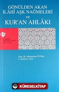 Gönülden Akan İlahi Aşk Nağmeleri ve Kur'an Ahlakı