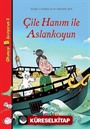 Çile Hanım ile Aslankoyun