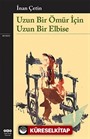 Uzun Bir Ömür İçin Uzun Bir Elbise