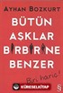 Bütün Aşklar Birbirine Benzer - Biri Hariç!