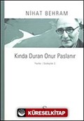 Kında Duran Onur Paslanır