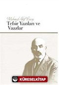 Mehmet Akif Ersoy Tefsir Yazıları ve Vaazlar