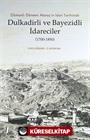 Osmanlı Dönemi Maraş'ın İdari Tarihinde Dulkadirli ve Bayezidli İdareciler (1700-1850)