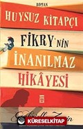 Huysuz Kitapçı Fikry'nin İnanılmaz Hikayesi