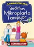 Bedirhan Mikroplarla Tanışıyor -4 / İlk Okuma Kitaplarım