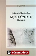 Eskatolojik Açıdan Kişisel Özdeşlik Sorunu