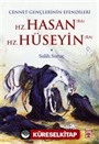 Cennet Gençlerinin Efendileri - Hz. Hasan / Hz. Hüseyin