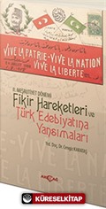 II.Meşrutiyet Dönemi Fikir Hareketleri ve Türk Edebiyatına Yansımaları