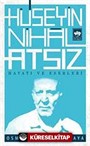 Hüseyin Nihal Atsız Hayatı ve Eserleri