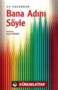 Bana Adını Söyle - 24 Yazardan