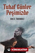 Tuhaf Günler Peşimizde