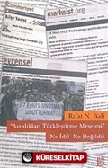 'Azınlıkları Türkleştirme Meselesi' Ne idi? Ne Değildi?