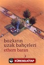 Bozkırın Uzak Bahçeleri