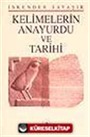 Kelimelerin Anayurdu ve Tarihi