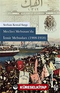 Meclisi Mebusan'da İzmir Mebusları (1908-1918)
