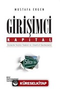 Girişimci Kapital: Silikon Vadisi Tarihi ve Startup Ekonomisi