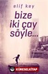 Bize İki Çay Söyle