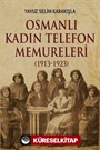 Osmanlı Kadın Telefon Memureleri (1913-1923)