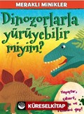 Dinozorlarla Yürüyebilir miyim? / Meraklı Minikler