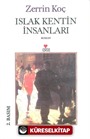 Islak Kentin İnsanları