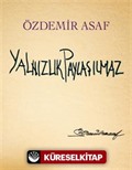 Yalnızlık Paylaşılmaz (Numaralı Özel Baskı)